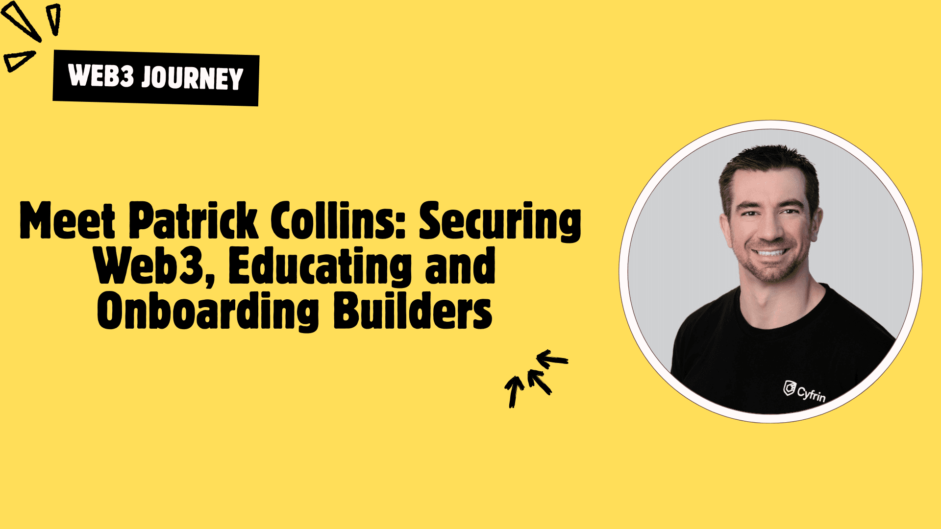Meet Patrick Collins: Securing Web3, Educating and Onboarding Builders