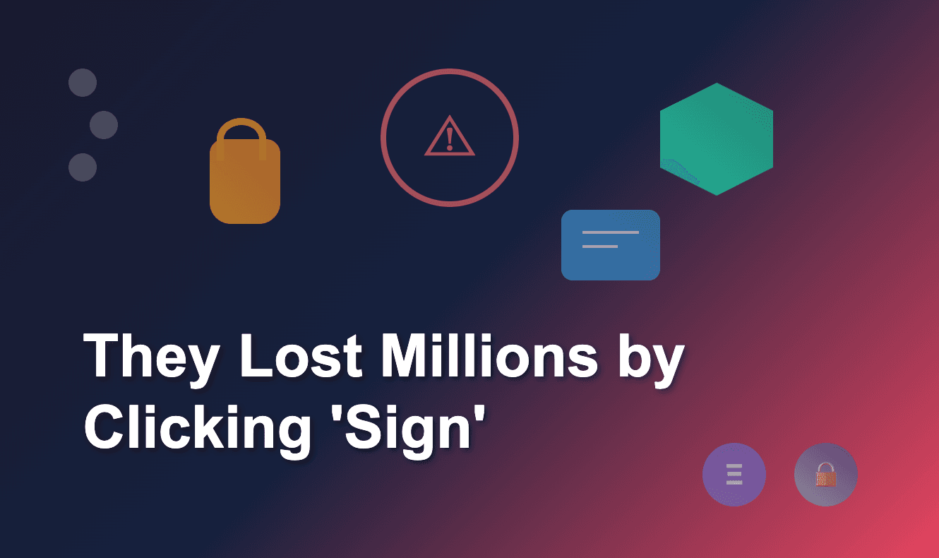 They Lost Millions by Clicking ‘Sign’ – Here’s How to Never Make That Mistake